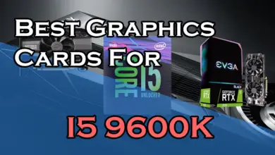 Best Graphics cards for i5 9600K