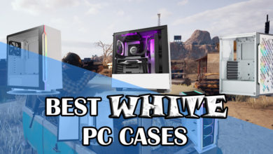 Best White PC Cases