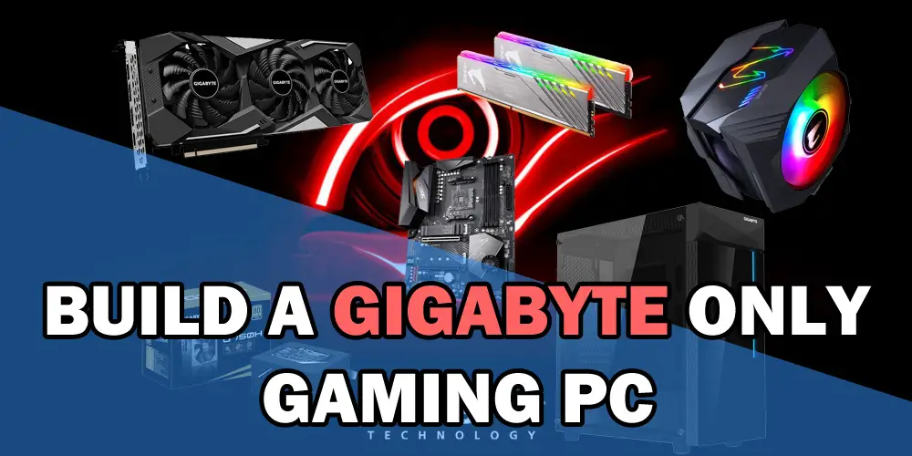 Build a Gigabyte only Gaming PC