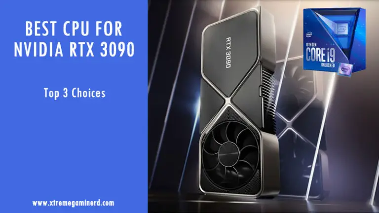 Best CPU for RTX 3090- Top 3 Choices - Xtremegaminerd