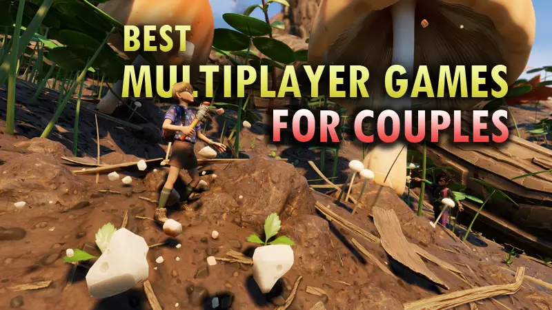 7 Best Multiplayer Games For Couples Xtremegaminerd