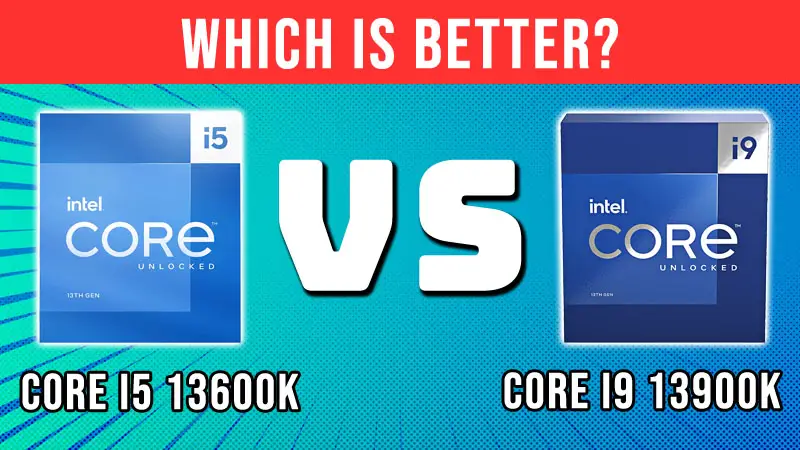 i5 13600K vs i9 13900K