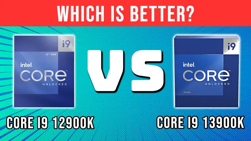 i9 12900K vs i9 13900K