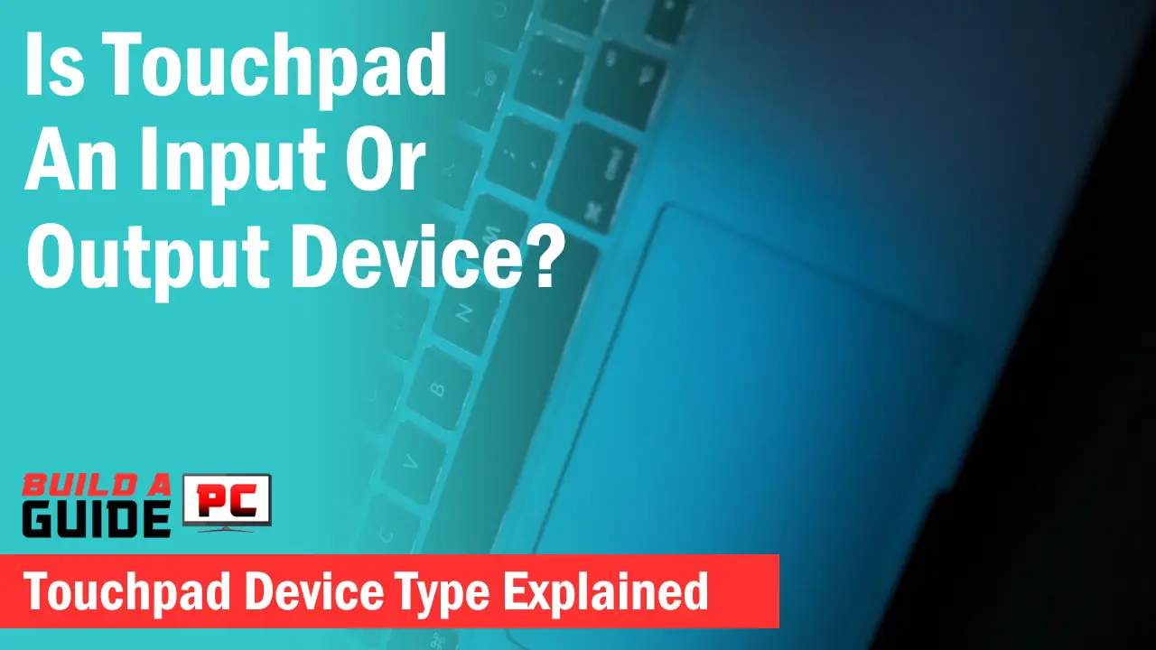 Touchpad input or output