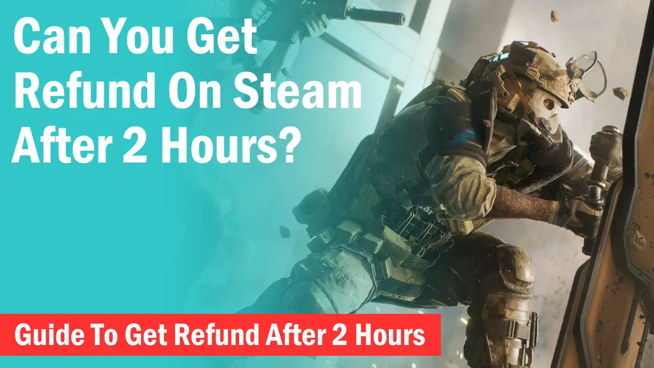 Can You Get Refund From Steam After 2 Hours Xtremegaminerd   Refund After 2 Hours 